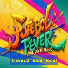 travesti com local santos sp